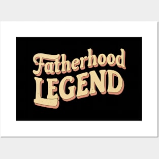 Fatherhood Legend | Father's Day | Dad Lover gifts Posters and Art